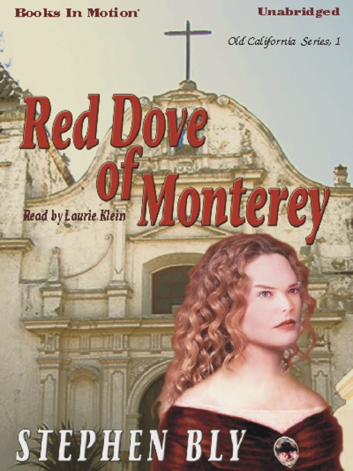 Title details for Red Dove of Monterey by Stephen Bly - Available